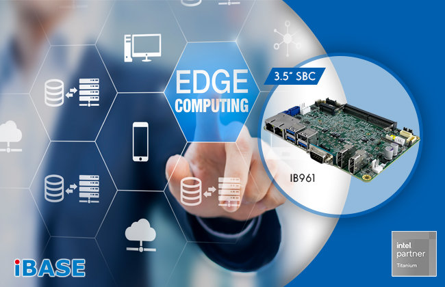 Introducing the IB961 5G-ready 3.5” SBC for Embedded Computing